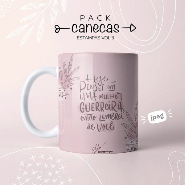61 Artes Caneca Dia Das Mulheres Frases Motivacionais Força