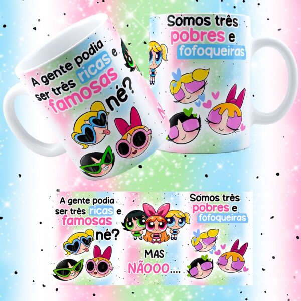 Arte Caneca As Meninas Superpoderosas Pobres e Fofoqueiras