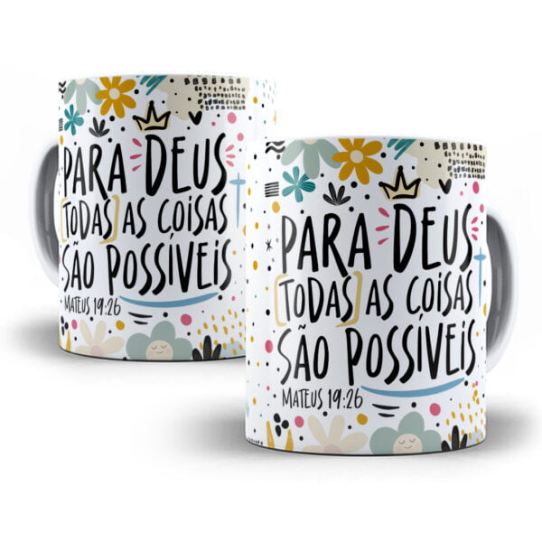 Arte Caneca Frase Para Deus Todas as Coisas São Possíveis