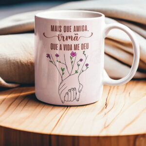 arte caneca mais que amigas arquivo digital