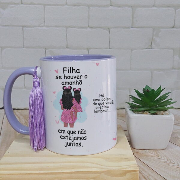 Arte Caneca se Houver Amanha Filha - Png