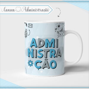 Caneca branca estampada com elementos gráficos azuis e a palavra administração escrita.