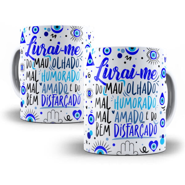 Arte Sublimação Caneca Frase Livrai-me do Mau Olhado