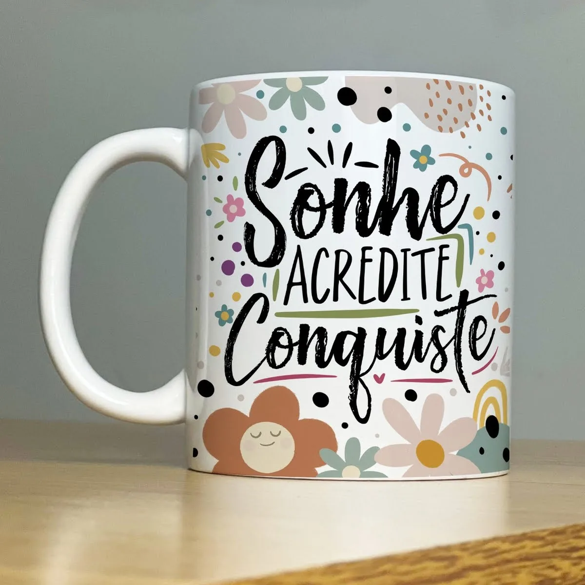 Arte Sublimação Caneca Sonhe Acredite Conquiste Esperança