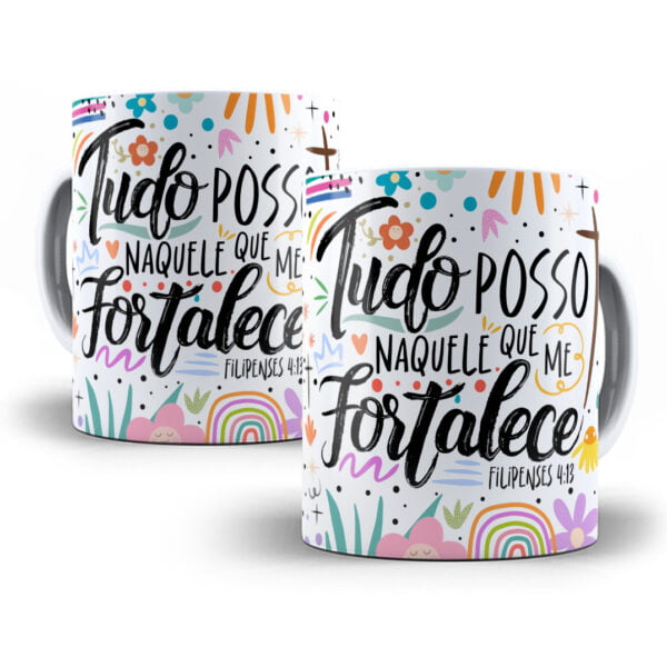 Arte Sublimação Caneca Tudo Posso Naquele Que Me Fortalece