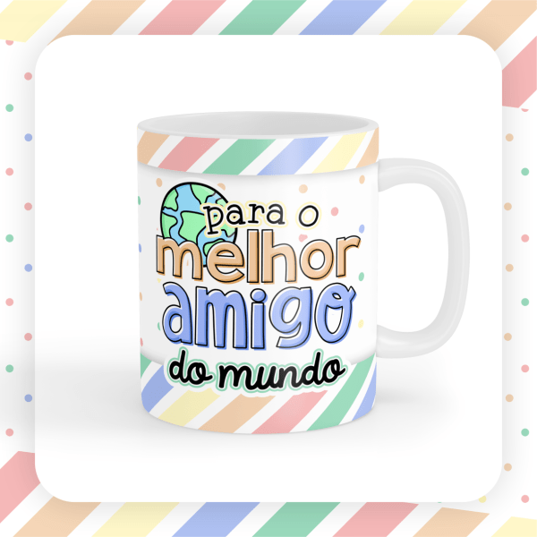 Artes Caneca Amizade Dia das Amigas Friend Sublimação Caneca