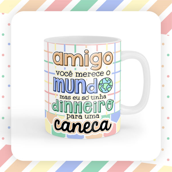 Artes Caneca Amizade Dia das Amigas Friend Sublimação Caneca
