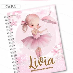 Caderneta de Saúde Bailarina - Arquivo Digital 28 Capa de caderno rosa com ilustração de menina bailarina com guarda-chuva