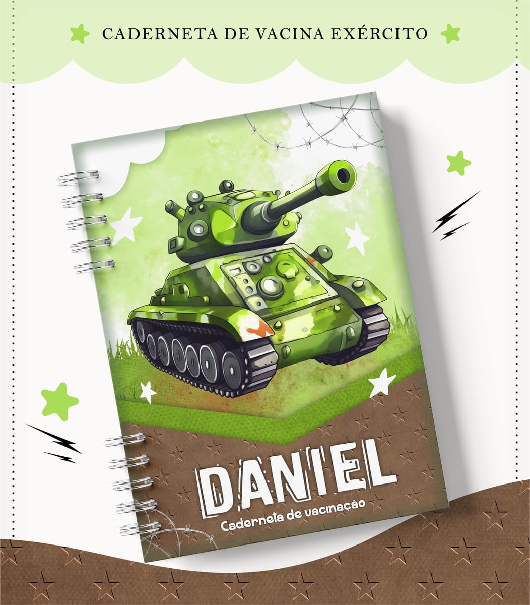 Caderneta de Vacina Tema Militar em PDF para Imprimir 1 Caderneta espiral com ilustração de tanque de guerra verde e o nome Daniel