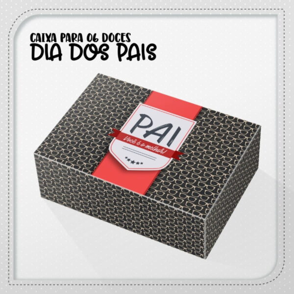 Caixas 06 Doces Dia dos Pais - Arquivo Digital