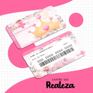 Cartão Sus Realeza Menina - Arquivo Digital