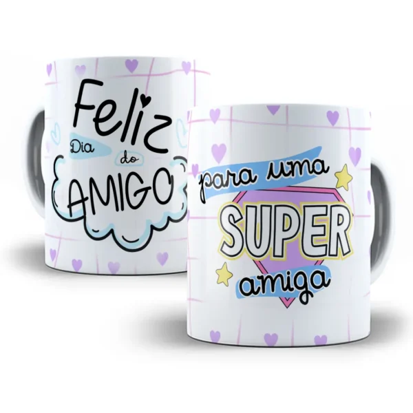 Design Caneca Para Super Amiga no Dia do Amigo