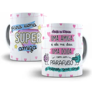 Design Caneca Super Amiga Com Frases Divertidas