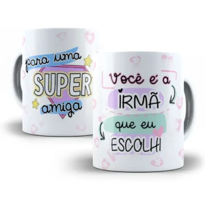 Estampa Caneca Amiga Irmã Com Frases Inspiradoras