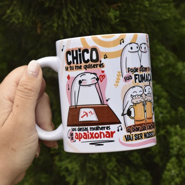 Estampa Caneca Chico Se Tu Me Quiseres Sou Dessas Mulheres