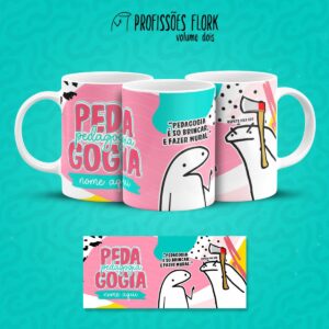 Estampa Caneca Pedagogia Flork Frase Profissão em Jpg