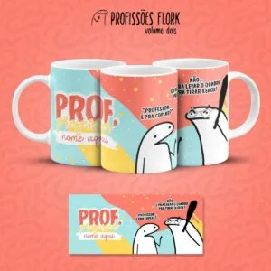 Estampa Caneca Professor(a) Flork Frase Profissão em Jpg