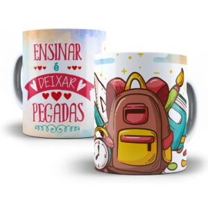 Estampa Caneca Professora Grátis Ensinar É Deixar Pegadas