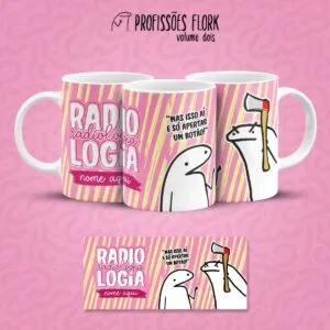 Estampa Caneca Radiologia Flork Frase Profissão em Jpg