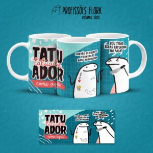 Estampa Caneca Tatuador Flork Frase Profissão em Jpg
