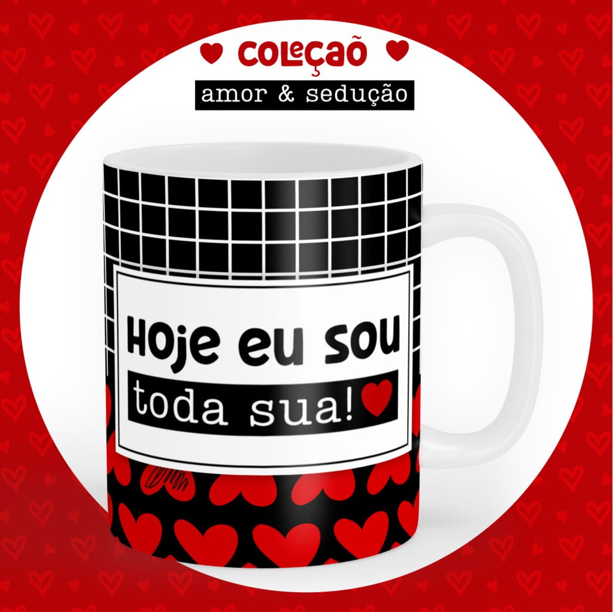 Kit 10 Artes para Canecas Dia dos Namorados Sublimação 1 Caneca branca estampada com corações, grade preta e frase romântica em fundo vermelho.