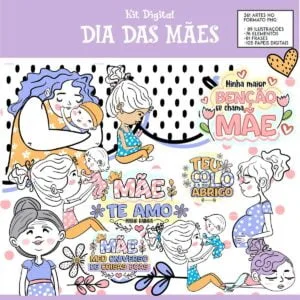 Kit Digital Dia das Mães Imagens PNG Frases Mamãe Vovó 25 Kit digital com ilustrações variadas de mães e bebês com frases em português