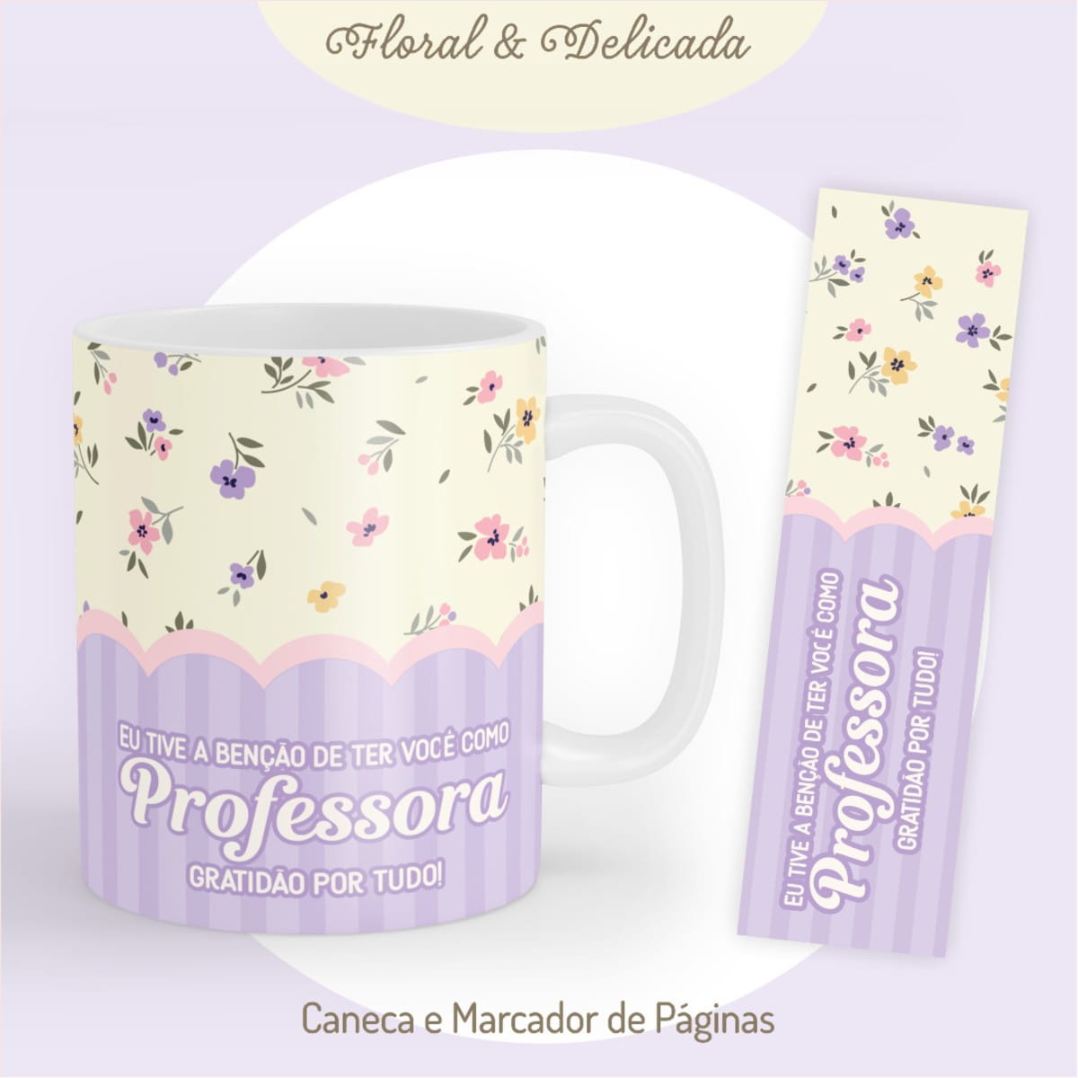 Kit Digital Dia dos Professores Floral para Personalizar 5 Arte digital de caneca e marcador de páginas com tema floral e mensagem para professora.