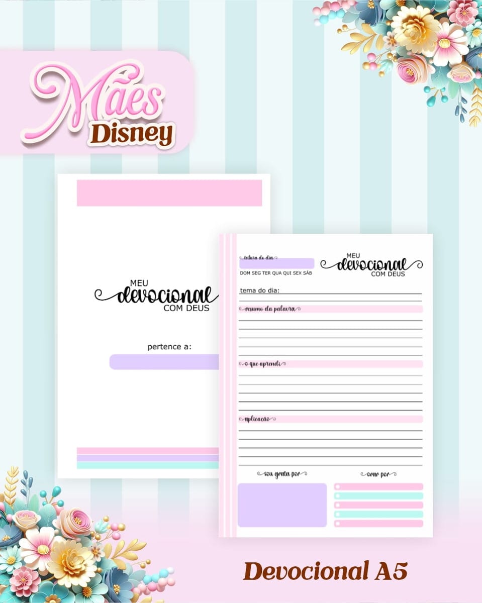 Kit Digital Encadernação Dia das Mães Disney 5 Folhas de planejamento devocional com design delicado, flores e tons de rosa e azul.