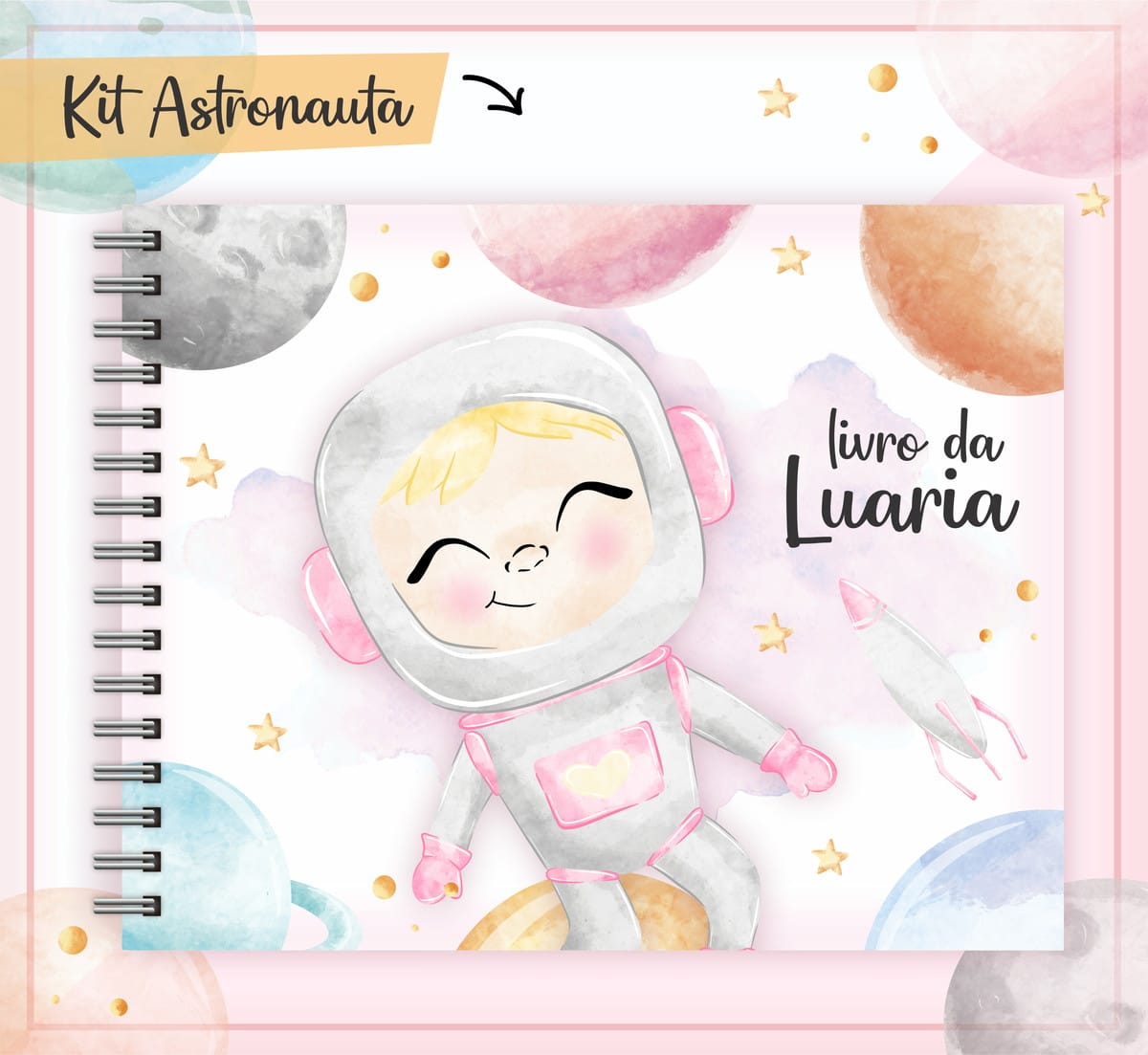 Livro do Bebê Astronauta Rosa PDF para Imprimir 1 Caderno espiral com ilustração de bebê astronauta em fundo de espaço e texto.